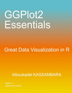 GGPlot2 Essentials: Great Data Visualization in R