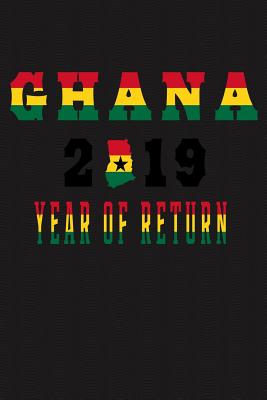 Ghana 2019 Year of Return: Ghanaian Map Flag Art Brown Softcover Note Book Diary Lined Writing Journal Notebook Pocket Sized 200 Pages African Journey Ancestry Books - I Found That Book (Contributions by), and C a Vision Books