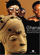 Ghana: Hier Et Aujourd'hui = Yesterday and Today