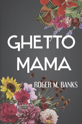 Ghetto Mama - Banks, Roger M