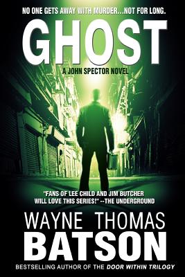 Ghost: A John Spector Novel - Johnson, Laura G (Editor), and Batson, Wayne Thomas