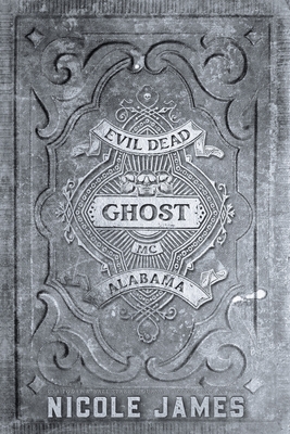 Ghost: An Evil Dead MC Story - James, Nicole
