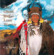 Ghost and Lone Warrior: An Arapaho Legend