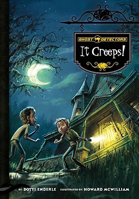 Ghost Detectors Book 1: It Creeps! - Enderle, Dotti