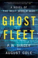 Ghost Fleet: A Novel of the Next World War