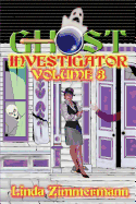 Ghost Investigator: Volume 3