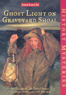 Ghost Light on Graveyard Shoal - Jones, Elizabeth McDavid