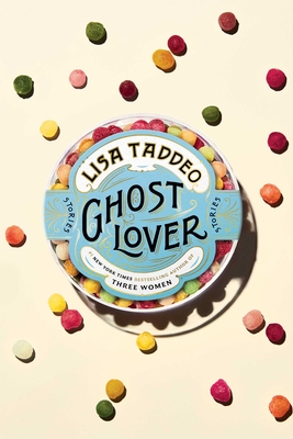 Ghost Lover: Stories - Taddeo, Lisa