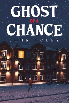 Ghost of a Chance - Foley, John