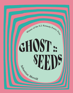 Ghost: : Seeds: Poems