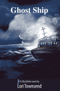 Ghost Ship: A Zilla Gillette Novel