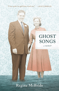 Ghost Songs: A Memoir
