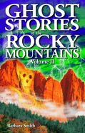 Ghost Stories of the Rocky Mountains: Volume II