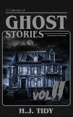 Ghost Stories Vol II - Tidy, H J