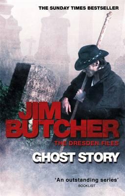 Ghost Story: The Dresden Files, Book Thirteen - Butcher, Jim