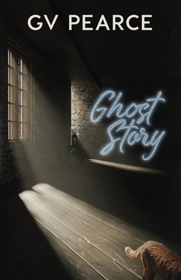 Ghost Story - Pearce, G V