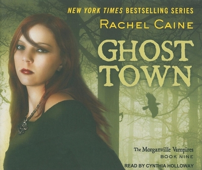 Ghost Town - Caine, Rachel, and Holloway, Cynthia (Narrator)