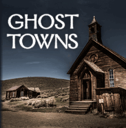 Ghost Towns (320 Pages)