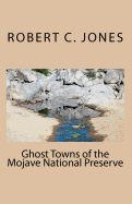 Ghost Towns of the Mojave National Preserve