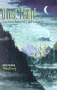 Ghost Train!: American Railroad Ghost Legends
