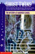 Ghost Twins #07: The Mystery at Hanover School