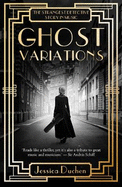 Ghost Variations: The Strangest Detective Story in the History of Music
