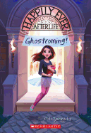 Ghostcoming! (Happily Ever Afterlife #1): Volume 1