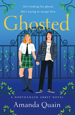 Ghosted: A Northanger Abbey Novel - Quain, Amanda