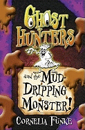 Ghosthunters and the Mud-dripping Monster!