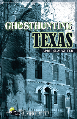 Ghosthunting Texas - Slaughter, April