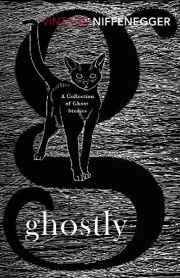 Ghostly: A Collection of Ghost Stories - Niffenegger, Audrey