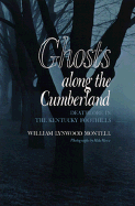 Ghosts Along Cumberland: Deathlore Kentucky Foothills