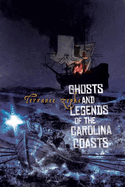 Ghosts and Legends of the Carolina Coasts