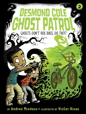 Ghosts Don't Ride Bikes, Do They? - Miedoso, Andres
