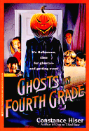 Ghosts in the Fourth Grade: Ghosts in the Fourth Grade