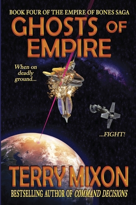 Ghosts of Empire: Book 4 of The Empire of Bones Saga - Mixon, Terry