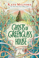 Ghosts of Greenglass House: A Greenglass House Story
