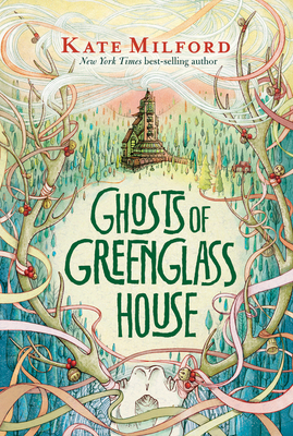 Ghosts of Greenglass House: A Greenglass House Story - Milford, Kate