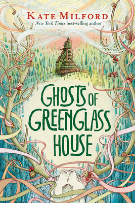 Ghosts of Greenglass House: A Winter and Holiday Book for Kids - Milford, Kate