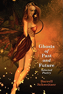 Ghosts of Past and Future: Selected Poetry