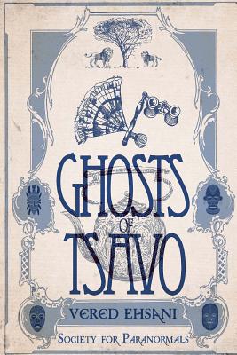 Ghosts of Tsavo - Ehsani, Vered