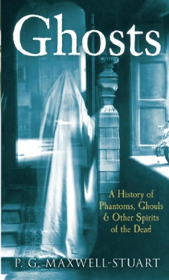 Ghosts - Maxwell-Stuart, P G