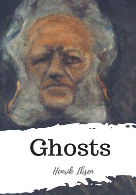 Ghosts - Archer, William (Translated by), and Ibsen, Henrik