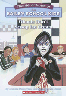 Ghouls Don't Scoop Ice Cream - Dadey, Debbie, and Tarr, and Jones, Marcia Thornton