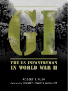 GI: The Us Infantryman in World War II