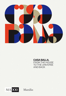 Giacomo Balla: Casa Balla: From the House to the Universe and Back Again