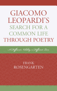 Giacomo Leopardi's Search for a Common Life Through Poetry: A Different Nobility, a Different Love