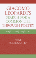 Giacomo Leopardi's Search For A Common Life Through Poetry: A Different Nobility, A Different Love