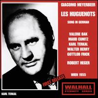 Giacomo Meyerbeer: Les Huguenots - Eta Khrer (vocals); Franz Fuchs (vocals); Gottlob Frick (vocals); Hugo Meyer Welfing (vocals); Karl Terkal (vocals);...