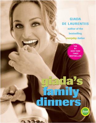 Giada's Family Dinners: A Cookbook - de Laurentiis, Giada